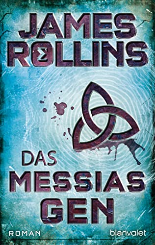 Das Messias-Gen: Roman (SIGMA Force, Band 5) von Blanvalet