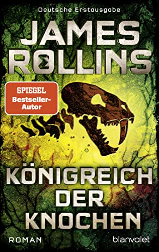 Königreich der Knochen: Roman (SIGMA Force, Band 16) von Blanvalet Taschenbuch Verlag