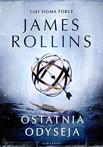 Ostatnia Odyseja: Sigma Force Tom 15