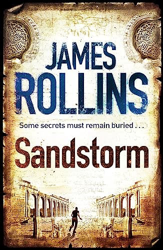 Sandstorm: The first adventure thriller in the Sigma series (SIGMA FORCE)