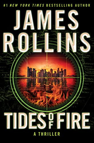 Tides of Fire: A Gripping Mystery of Underwater Threats and Human Survival Against Natural Disasters (Sigma Force, 23) von William Morrow