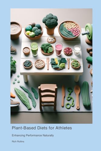 Plant-Based Diets for Athletes: Enhancing Performance Naturally Plant-Based Diets for Athletes: Enhancing Performance Naturally von Technical Press Cintech