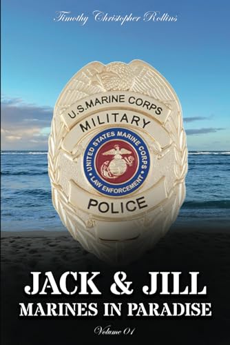 JACK & JILL Marines in Paradise Volume 1 von Independently published