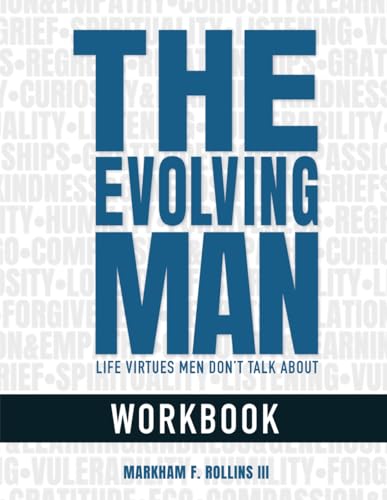 The Evolving Man Workbook: A Companion Guide to Mastering Life's Virtues von Joan of Arc Publishing