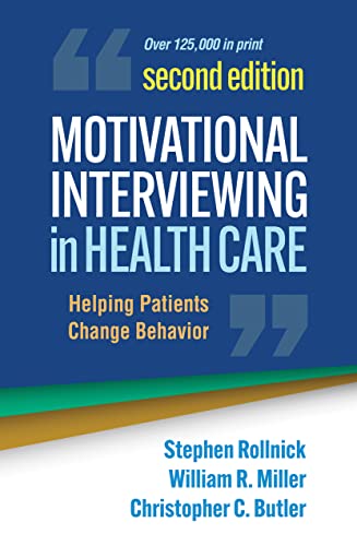 Motivational Interviewing in Health Care: Helping Patients Change Behavior (Applications of Motivational Interviewing) von Guilford Press