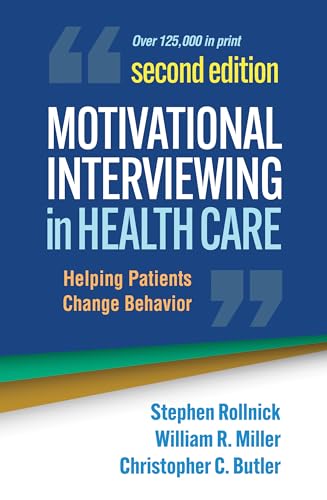 Motivational Interviewing in Health Care: Helping Patients Change Behavior (Applications of Motivational Interviewing) von Guilford Press