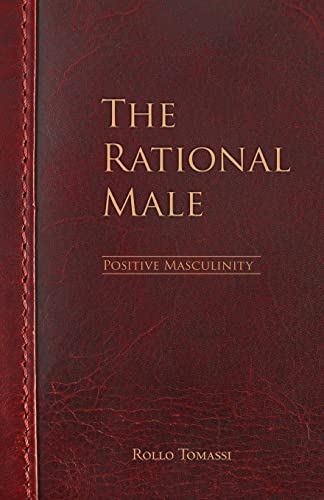The Rational Male - Positive Masculinity: Positive Masculinity von CREATESPACE