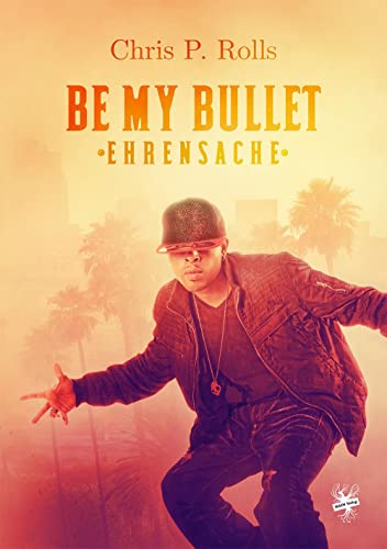 Be my Bullet – Ehrensache von Main Verlag