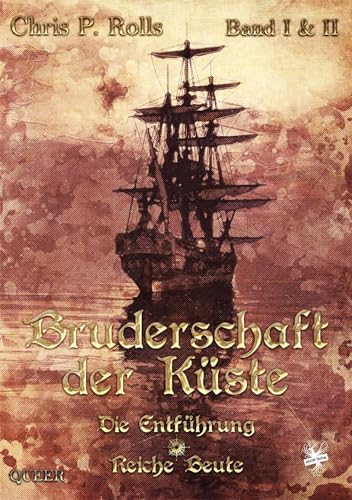 Bruderschaft der Küste: Die Entführung – Reiche Beute von MAIN Verlag