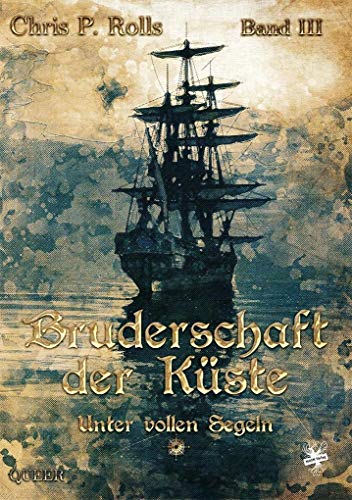 Bruderschaft der Küste: Unter vollen Segeln