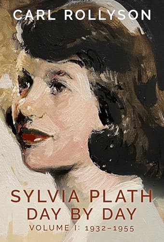 Sylvia Plath Day by Day: 1932-1955 (1) von University Press of Mississippi