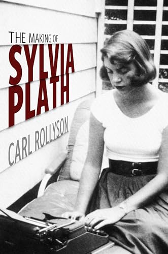 The Making of Sylvia Plath von University Press of Mississippi