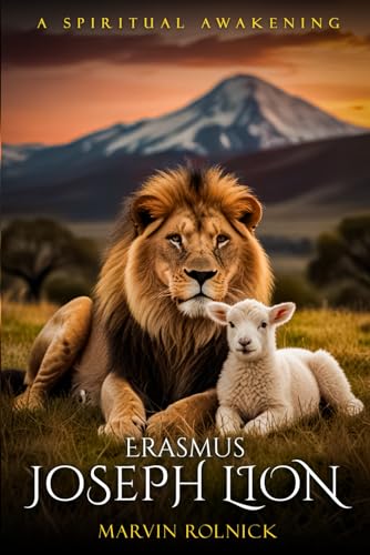 ERASMUS JOSEPH LION: A Spiritual Awakening ERASMUS JOSEPH LION: A Spiritual Awakening von Hemingway Publishers