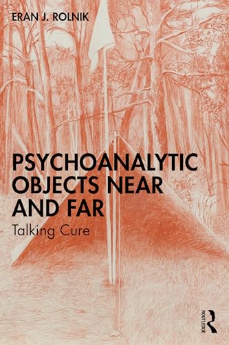 Psychoanalytic Objects Near and Far: Talking Cure von Routledge