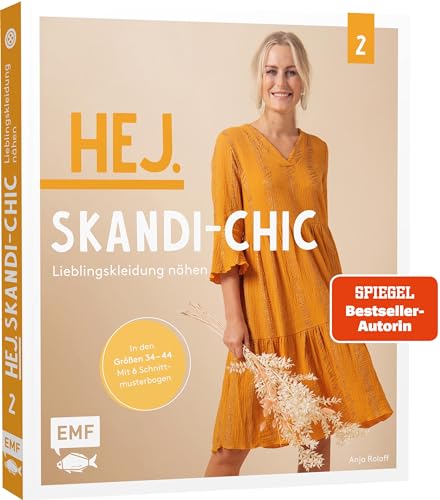Hej. Skandi-Chic – Band 2 – Lieblingskleidung nähen: Aus Webware, Baumwollstoffen, Musselin und Co. – In den Größen 34–44 – Mit skandinavischem Farbguide und 6 Schnittmusterbogen von Edition Michael Fischer / EMF Verlag