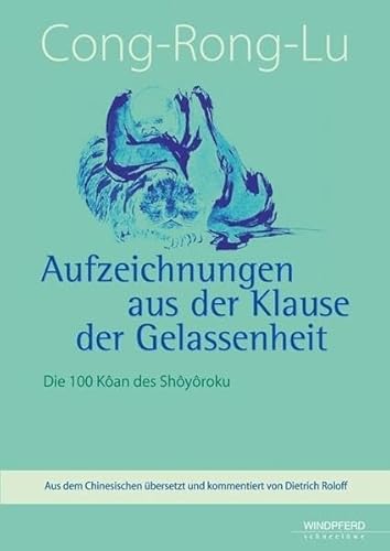 Cong-Rong-Lu: Aufzeichnungen aus der Klause der Gelassenheit