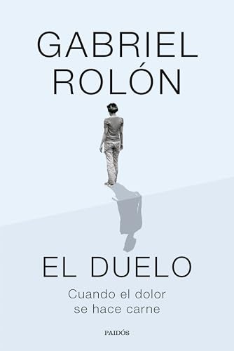 El duelo: Cuando el dolor se hace carne (Contextos) von Ediciones Paidós
