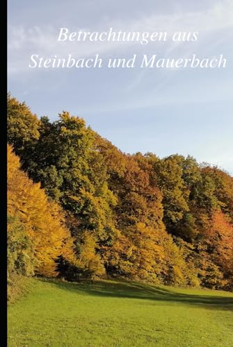 Lebensknospen: (Betrachtungen aus Steinbach und Mauerbach nahe Wiens)