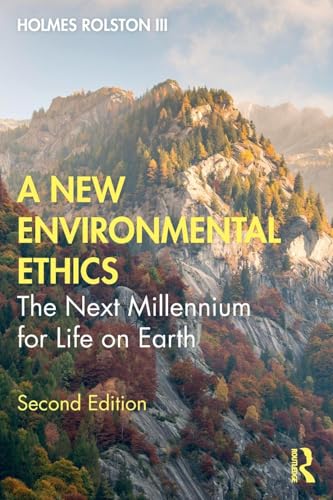 A New Environmental Ethics: The Next Millennium for Life on Earth von Routledge