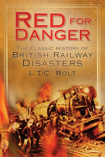 Red for Danger: The Classic History Of British Railway Disasters von History Press