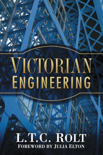 Victorian Engineering (L.T.C. Rolt Collection)