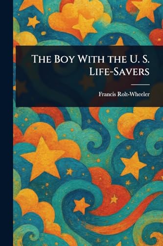 The Boy With the U. S. Life-Savers von Anson Street Press
