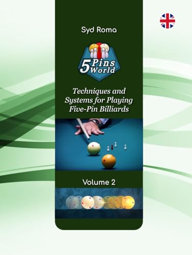 5 Pins World - Volume 2: Techniques and Systems for Playing Five-Pin Billiards von Independently published