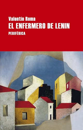 El Enfermero de Lenin (Largo Recorrido, Band 112) von Periférica