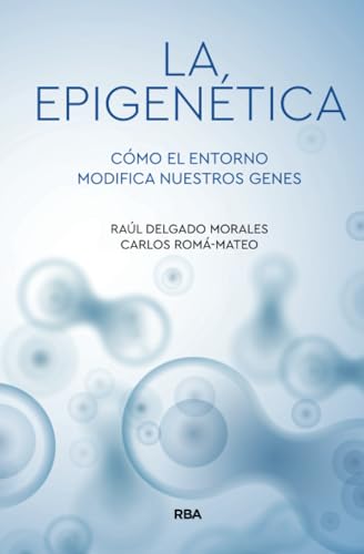 La epigenética: Cómo el entorno modifica nuestros genes (Divulgación) von RBA Libros