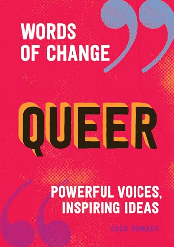 Queer (Words of Change series): Powerful Voices, Inspiring Ideas von B Blue Star Press