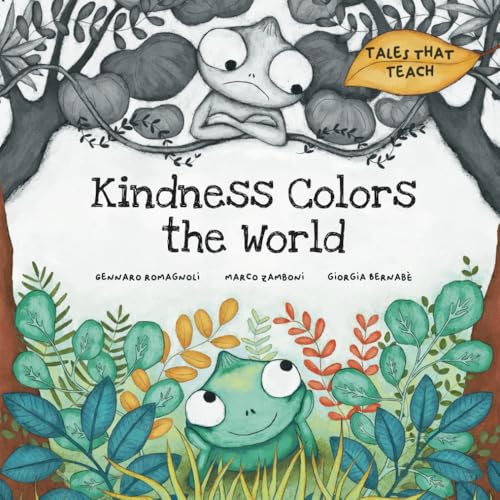 Kindness Colors the World: A children's Book About Kindness, Empathy and Respect (Tales that Teach, Band 1) von Independently published