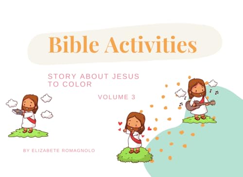 Bible Activities: Story About Jesus to Color - Volume 3 von Independently published