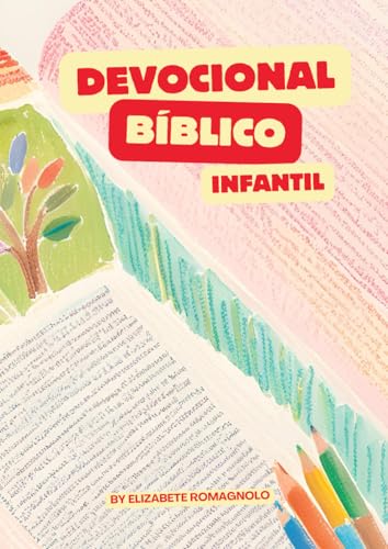 Devocional Bíblico Infantil: 30 Dias de Fé e Coragem von Independently published