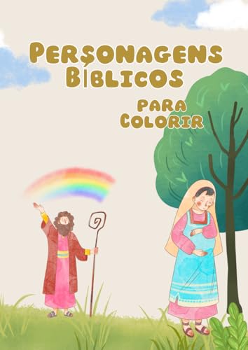Personagens Bíblicos para Colorir: Descubra e Dê Cores às Histórias de Deus von Independently published