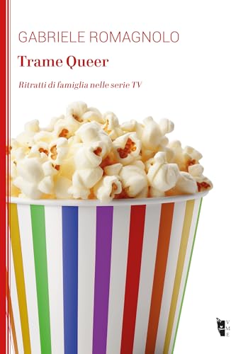 Trame Queer. Ritratti di famiglia nelle serie TV (La modesta) von Villaggio Maori