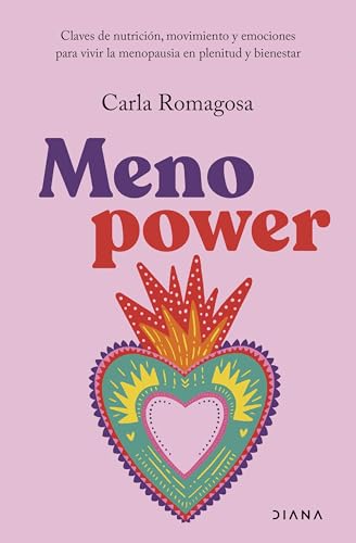 Menopower: Claves de nutrición, movimiento y emociones para vivir la menopausia en plenitud y bienestar (Autoconocimiento) von Diana Editorial