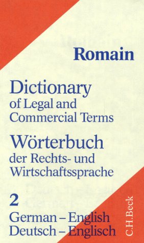 Wörterbuch der Rechts- und Wirtschaftssprache, Tl.2, Deutsch-Englisch Wörterbuch der Rechts- und Wirtschaftssprache, Tl.2, Deutsch-Englisch von C.H. Beck Verlag