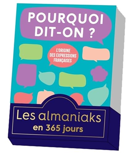 Almaniak Pourquoi dit-on ?, calendrier une page par jour: L'origine des expressions françaises Almaniak Pourquoi dit-on ?, calendrier une page par jour: L'origine des expressions françaises von 365 PARIS