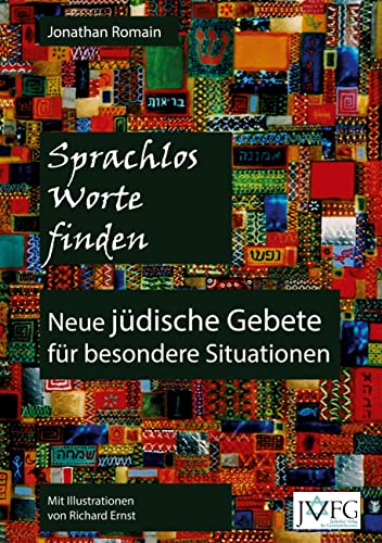 Sprachlos Worte finden: Neue jüdische Gebete für besondere Situationen. Geschenkausgabe von JVFG – Jüdischer Verlag für Gemeindeliteratur