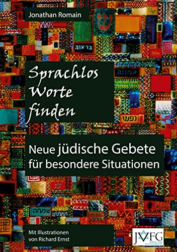 Sprachlos Worte finden: Neue jüdische Gebete für besondere Situationen: Neue juedische Gebete fuer besondere Situationen