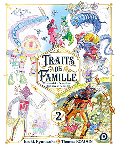 Traits de famille - tome 2 (2): Les bestiaire fantastique d'un père et de ses fils, Tome 2 von KUROKAWA