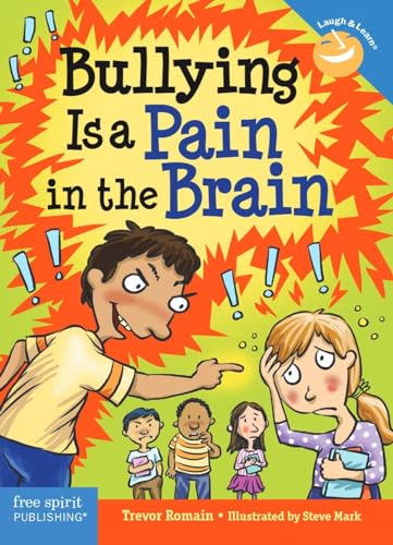 Bullying Is a Pain in the Brain (Laugh & Learn)