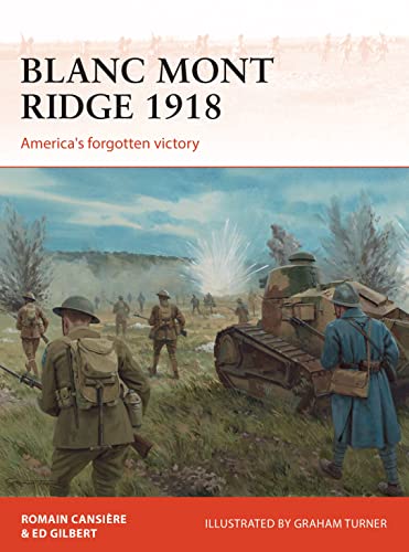Blanc Mont Ridge 1918: America's forgotten victory (Campaign, Band 123)