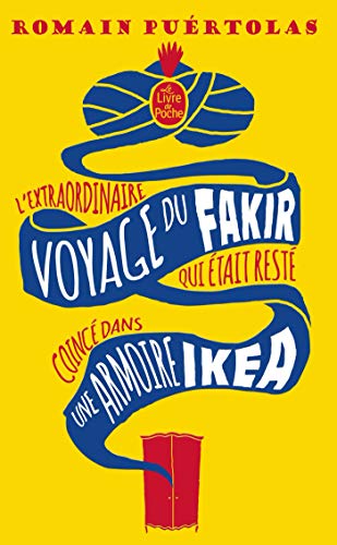 L'Extraordinaire voyage du fakir qui était resté coincé dans une armoire Ikéa: Roman L'Extraordinaire voyage du fakir qui était resté coincé dans une armoire Ikéa: Roman von Le Livre de Poche