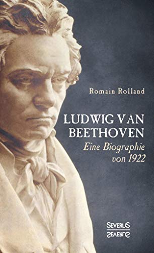 Ludwig van Beethoven: Eine Biographie von 1922