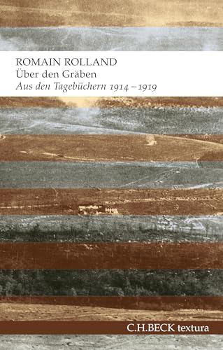 Über den Gräben: Aus den Tagebüchern 1914-1919 (textura) Über den Gräben: Aus den Tagebüchern 1914-1919 (textura)