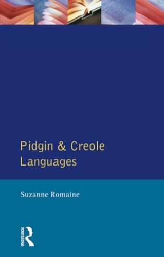 Pidgin and Creole Languages (Longman Linguistics Library)