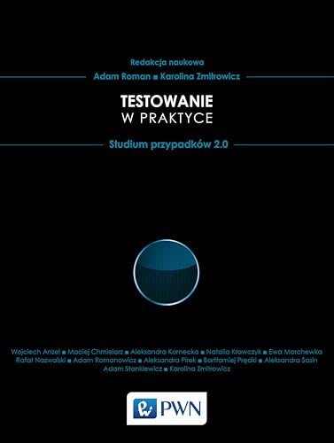 Testowanie oprogramowania w praktyce Studium przypadkow 2.0