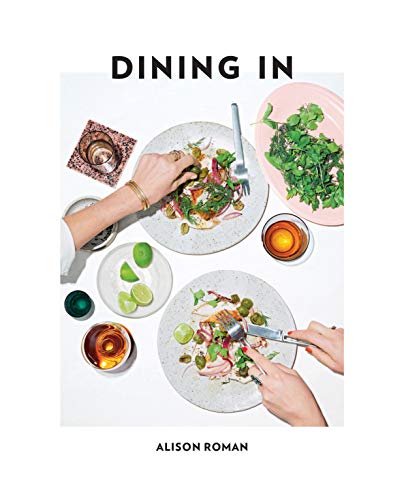 Dining In: highly cookable recipes