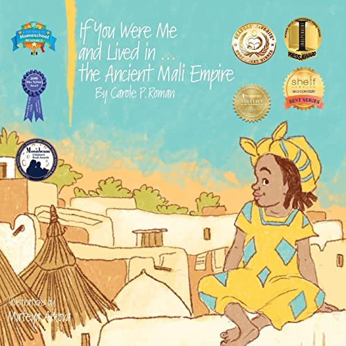 If You Were Me and Lived in...the Ancient Mali Empire: An Introduction to Civilizations Throughout Time von CreateSpace Independent Publishing Platform